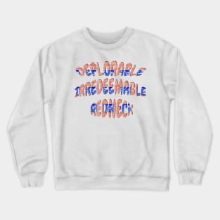 Deplorable Irredeemable Redneck Patriotic Design Crewneck Sweatshirt